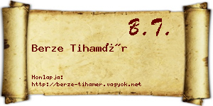 Berze Tihamér névjegykártya